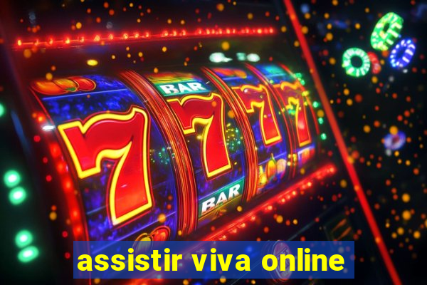 assistir viva online